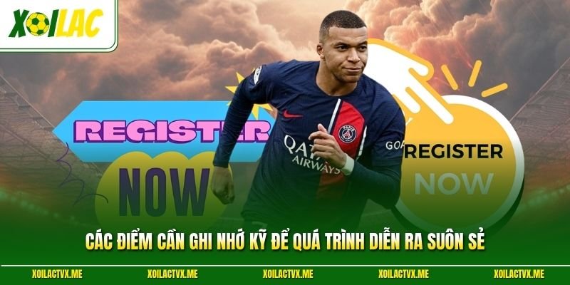 Các điểm cần ghi nhớ kỹ để quá trình diễn ra suôn sẻ