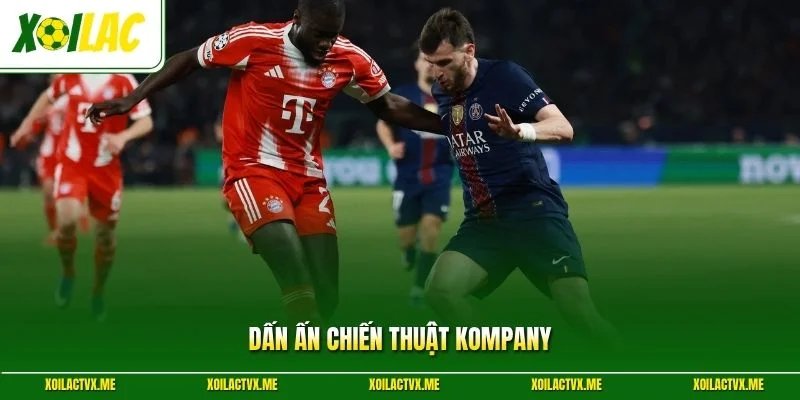 Dấn ấn chiến thuật Kompany