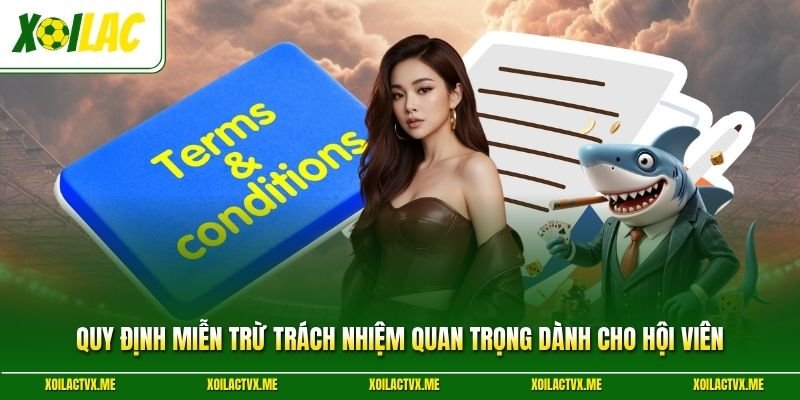 Quy định miễn trừ trách nhiệm quan trọng dành cho hội viên