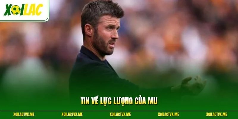Tin về lực lượng của MU